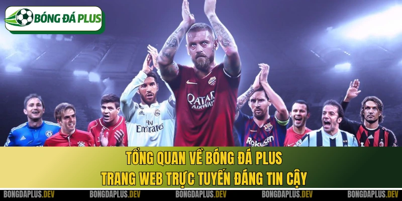 Tổng quan về Bóng Đá Plus: Trang web trực tuyến đáng tin cậy